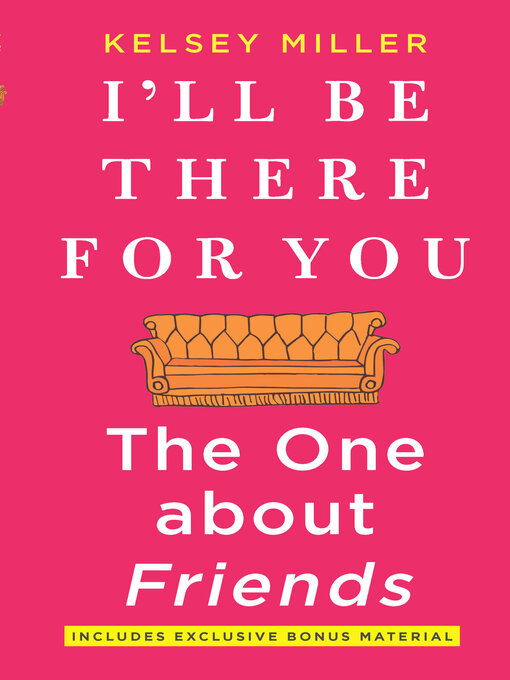 Title details for I'll Be There For You by Kelsey Miller - Wait list